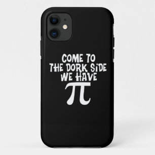 Come to the Dork Side...We have PI iPhone 11 Case