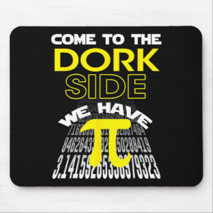 Come To The Dork Side We Have Pi Fun Pi Day Teache Mouse Pad
