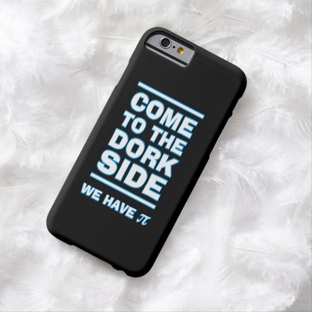 Come to the Dork Side We Have Pi Funny iPhone Case (In Situ)