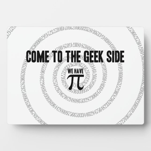 Come To The Geek Side for Pi Decor Plaque (Front)
