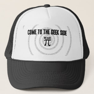 Come To The Geek Side for Pi Decor Trucker Hat