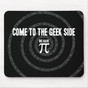Come To The Geek Side for Pi Mouse Pad