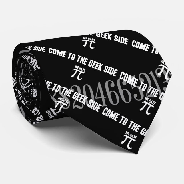 Come To The Geek Side for Pi Tie (Rolled)