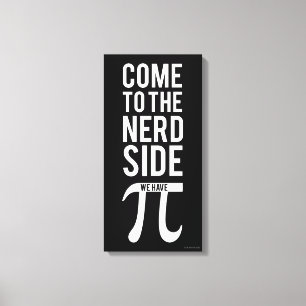 Come To The Nerd Side Canvas Print