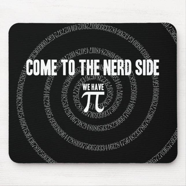 Come To The Nerd Side for Pi on Black Mouse Pad (Front)