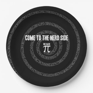 Come To The Nerd Side for Pi on Black Paper Plate