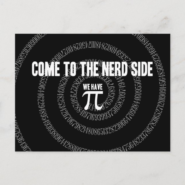 Come To The Nerd Side for Pi on Black Postcard (Front)