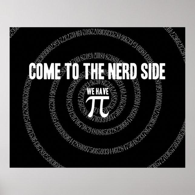 Come To The Nerd Side for Pi on Black Poster (Front)