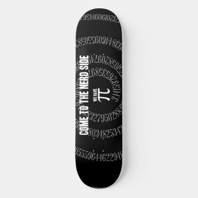 Come To The Nerd Side for Pi on Black Skateboard (Front)