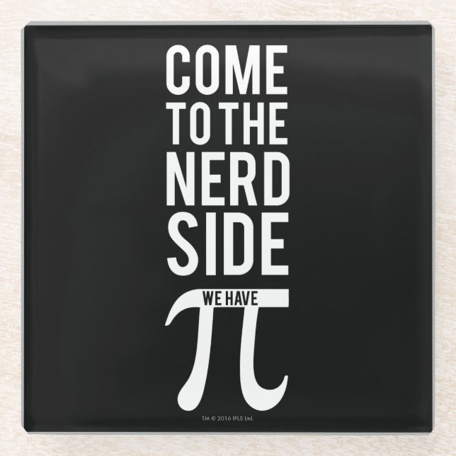 Come To The Nerd Side Glass Coaster (Front)