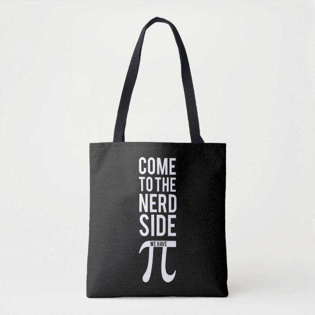 Come To The Nerd Side Tote Bag (Front)