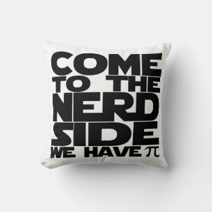 Come To The Nerd Side We Have Pi (Multi Sided) Throw Pillow