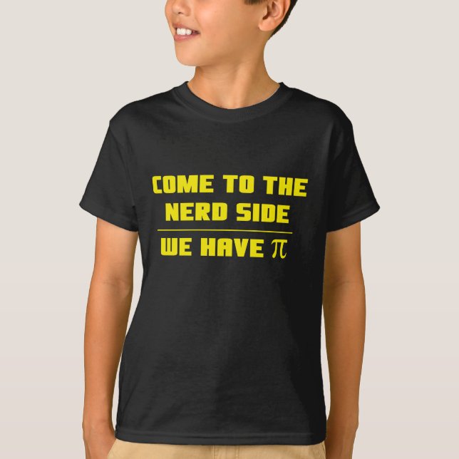 Come to the nerd side. We have Pi T-Shirt (Front)