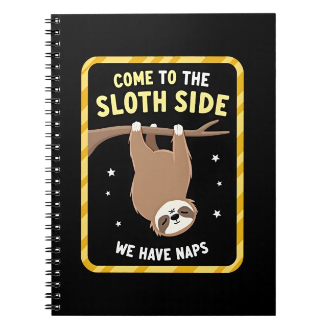Come To The Sloth Side T-Shirt - Funny Sloth Pun ( Notebook (Front)