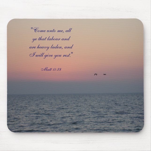 "Come unto me, all ye that labour ... Mouse Pad (Front)