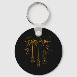 Come We Fly Fun Happy Halloween Witch Hocuss Pocus Keychain