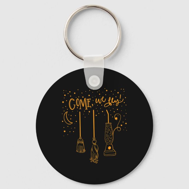 Come We Fly Fun Happy Halloween Witch Hocuss Pocus Keychain (Front)