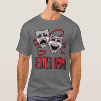 Comedy And Tragedy Theatre Nerd T-Shirt