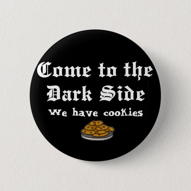Comedy Button, Come to the Dark Side 2 Inch Round Button (Front)