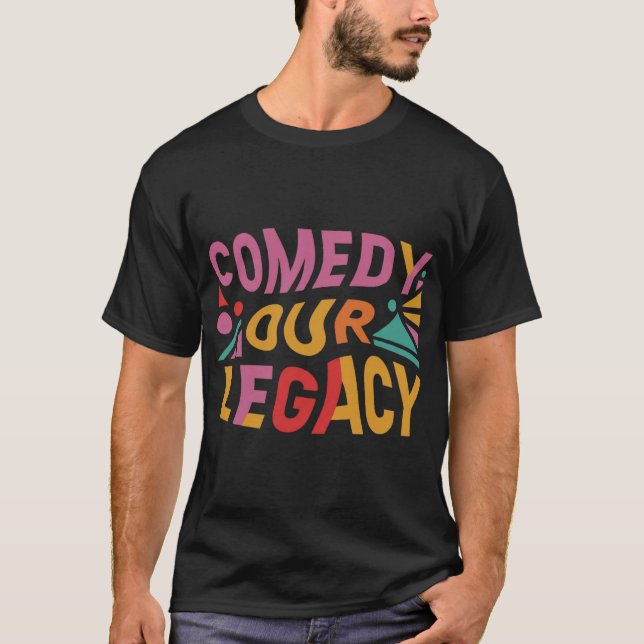 Comedy Our Legacy T-Shirt (Front)