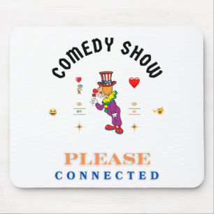 COMEDY SHOW MOUSE PAD