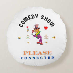Comedy Show Round Pillow
