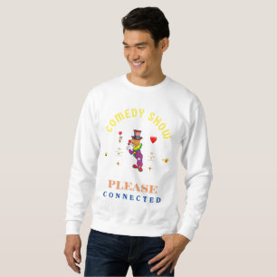 COMEDY SHOW SWEATSHIRT