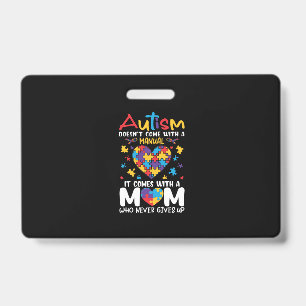 Comes With A Mom Who Never Gives Up Inspirational Badge