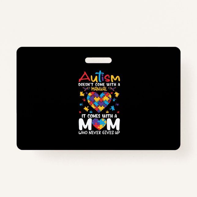 Comes With A Mom Who Never Gives Up Inspirational Badge (Front)