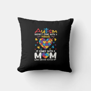 Comes With A Mom Who Never Gives Up Inspirational Throw Pillow