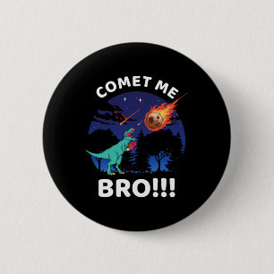 Comet Me Bro Funny Boxing T Rex Dinosaur Pun Extin 2 Inch Round Button