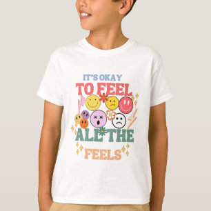 Comfort Colours It's Okay ,To Feel All The Feels,  T-Shirt