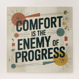 Comfort Is The Enemy Of Progress Jigsaw Puzzle