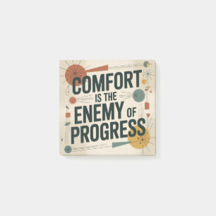 Comfort Is The Enemy Of Progress Post-it Notes