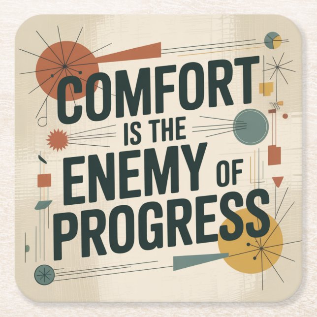 Comfort Is The Enemy Of Progress Square Paper Coaster (Front)