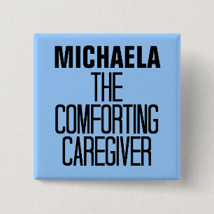 Comforting Caregiver 2 Inch Square Button