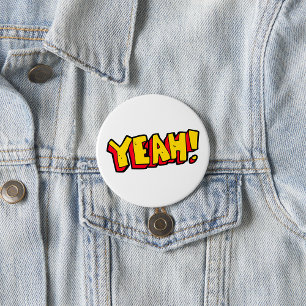 Comic Style Yeah Text Graphic in Bold Yellow 3 Inch Round Button