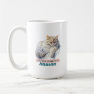 Comical Cat “I Run This Household, Human” Coffee Mug