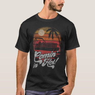 Comin In Hot Boating Lake Life Pontoon Boat Owner T-Shirt