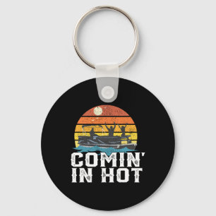 Comin In Hot Pontoon Boat Funny Boating Lake Gift Keychain