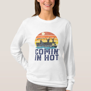 Comin In Hot Pontoon Boat Funny Boating Lake Gift T-Shirt