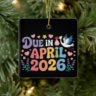 Coming April 2026 Due in New Baby Mommy Pregnancy Ceramic Ornament