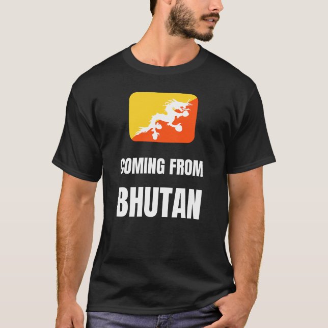 Coming from Bhutan T-Shirt (Front)