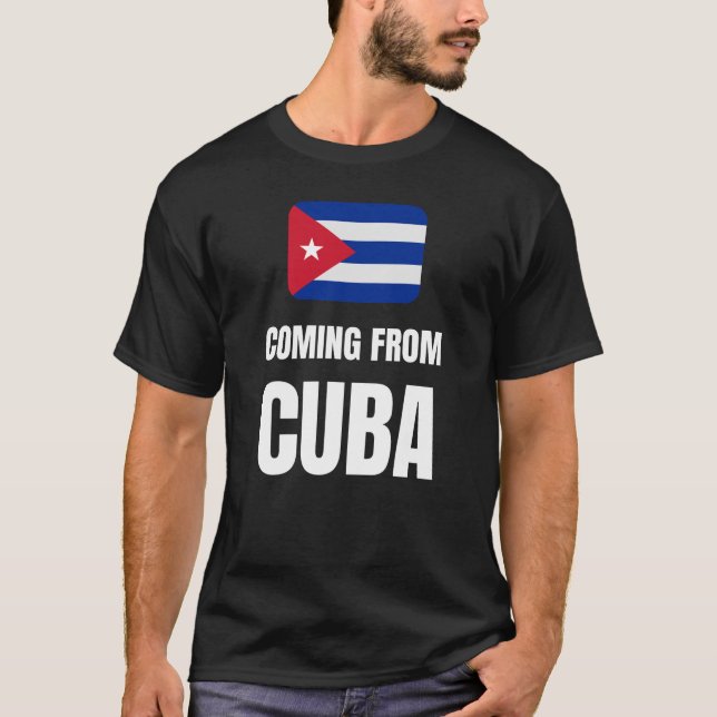 Coming from Cuba T-Shirt (Front)