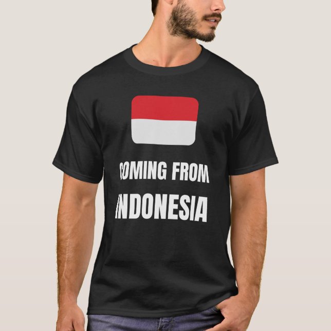 Coming from Indonesia T-Shirt (Front)