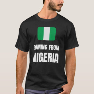 Coming from Nigeria T-Shirt