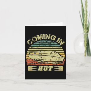 Coming In Hot Shirt Pontoon Captain Card