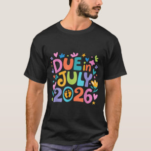 Coming July 2026 Due In New Baby Mommy Mother Preg T-Shirt