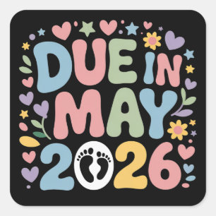 Coming May 2026 Due in New Baby Mom Pregnancy  Square Sticker