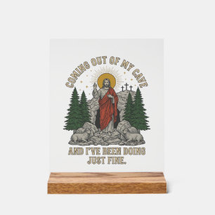 Coming Out of My Cave Resurrection Lyric Shirt Des Acrylic Sign